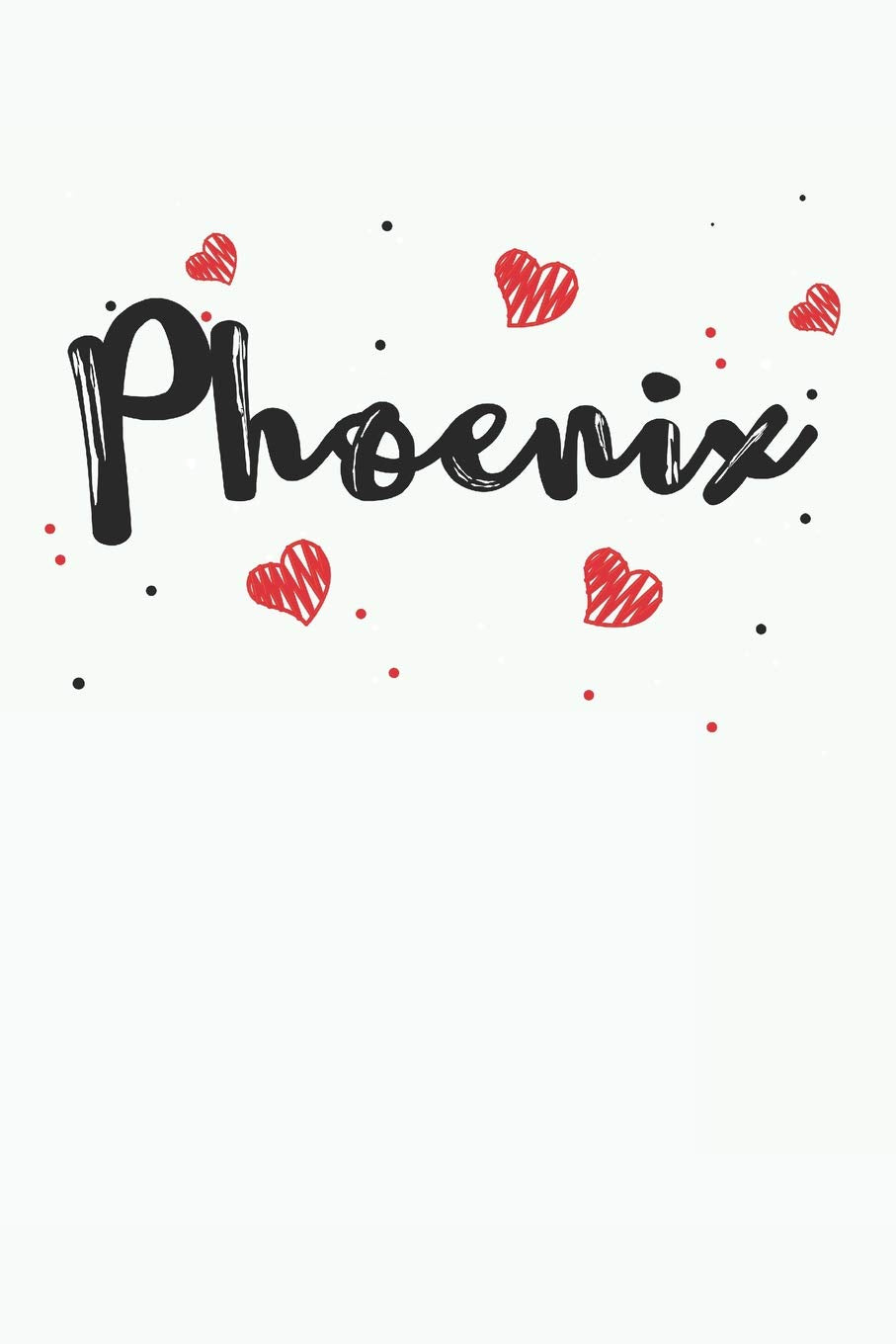 Phoenix: I Love Phoenix Notebooks for Women Travel