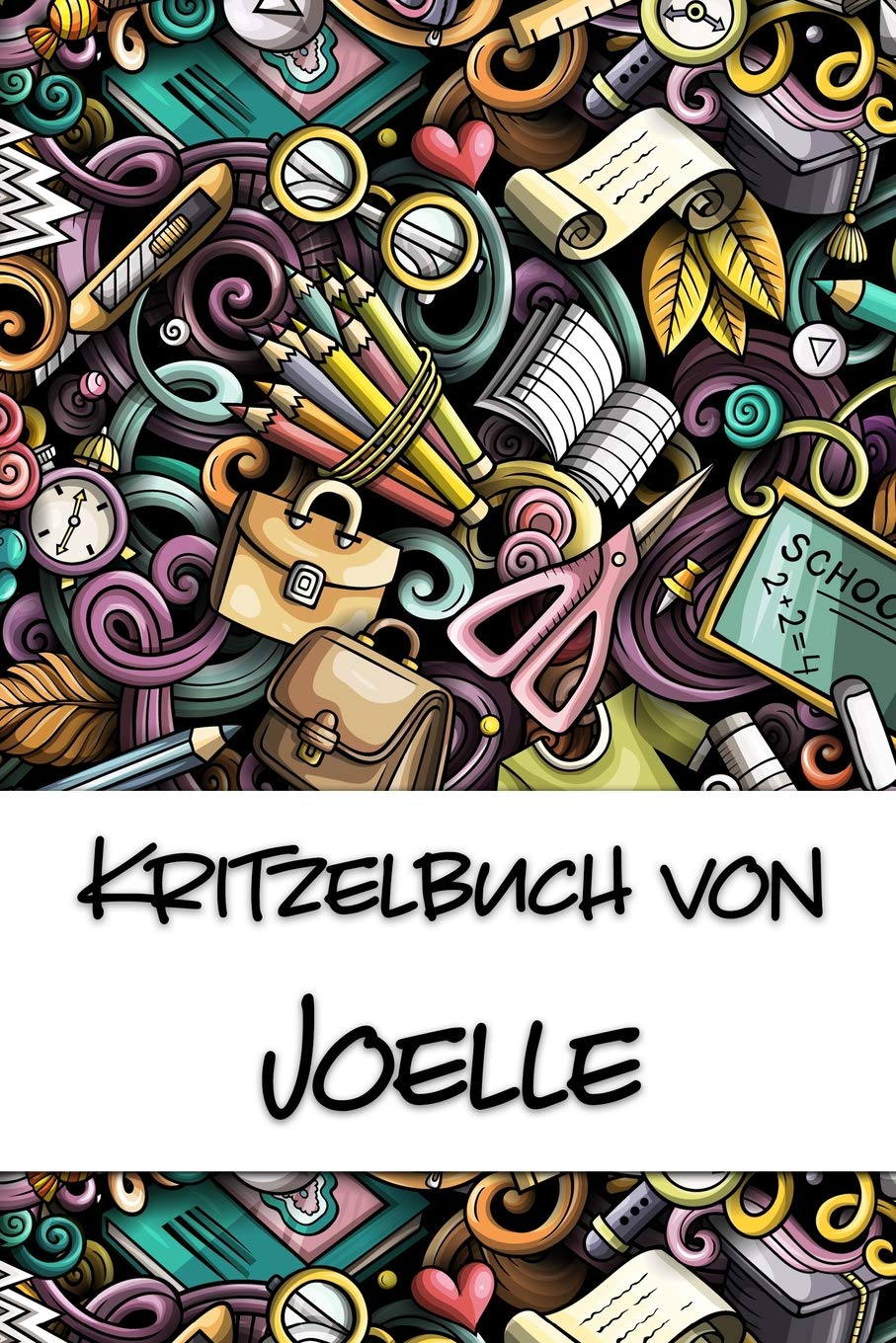 Kritzelbuch von Joelle: Kritzel- und Malbuch mit leeren Seiten für deinen personalisierten Vornamen Books