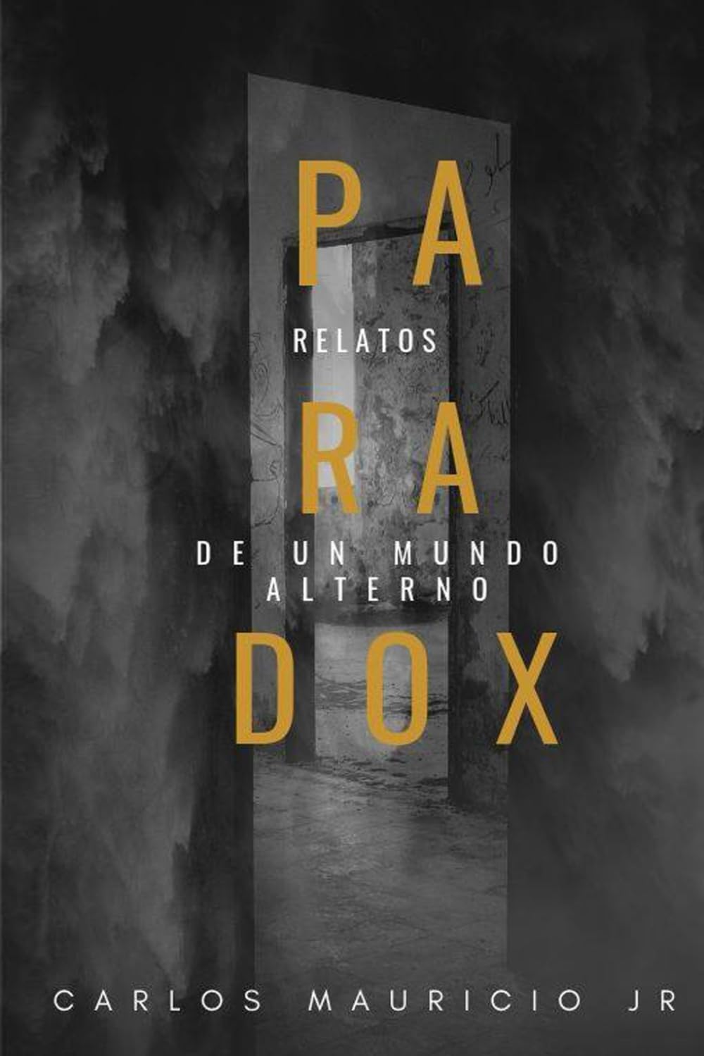 PARADOX: Relatos de un mundo alterno Essays & Short Stories