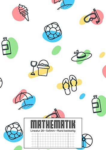 MATHEMATIK: Matheheft A4 Lineatur 28 I Extrem dick: 120 Seiten I XXL Edition "Sommer" I Viel Platz für Notizen im Unterricht I für Mittelstufe ... für Schüler der Realschule und Gymnasium Non-fiction