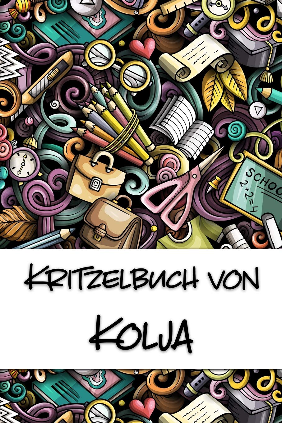 Kritzelbuch von Kolja: Kritzel- und Malbuch mit leeren Seiten für deinen personalisierten Vornamen Books
