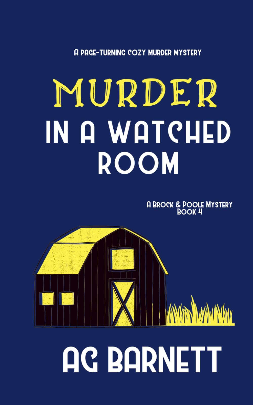 Murder in a Watched Room: Sometimes the answers are where you least expect them... (A Brock & Poole Mystery, Band 4) Contemporary literature