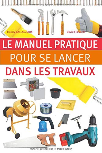 Le manuel pratique pour se lancer dans les travaux book