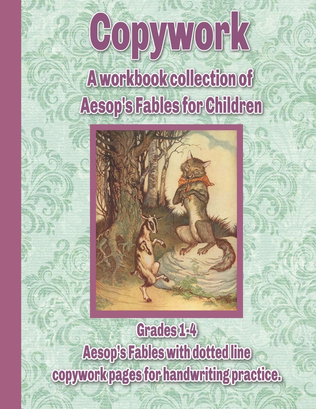Copywork: A workbook collection of Aesop's Fables for Children: Grades 1-4 Aesop’s Fables with dotted line copywork pages for handwriting practice Education & Training