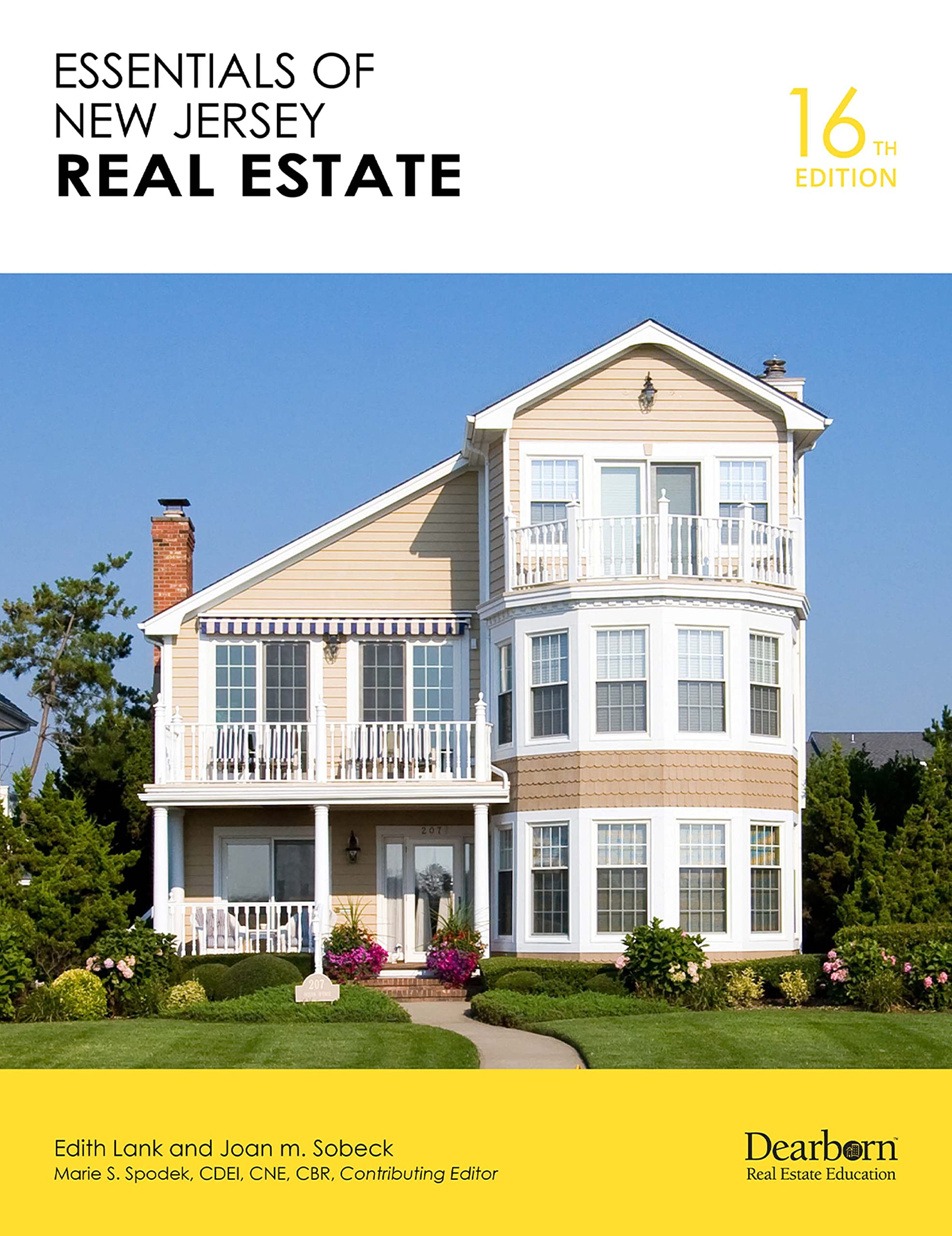 Essentials of New Jersey Real Estate, 16th Edition: Includes the latest New Jersey policy and law changes, and 800+ Practice Questions related to all mandated topics for New Jersey salesperson licensing (Dearborn Real Estate Education) Books