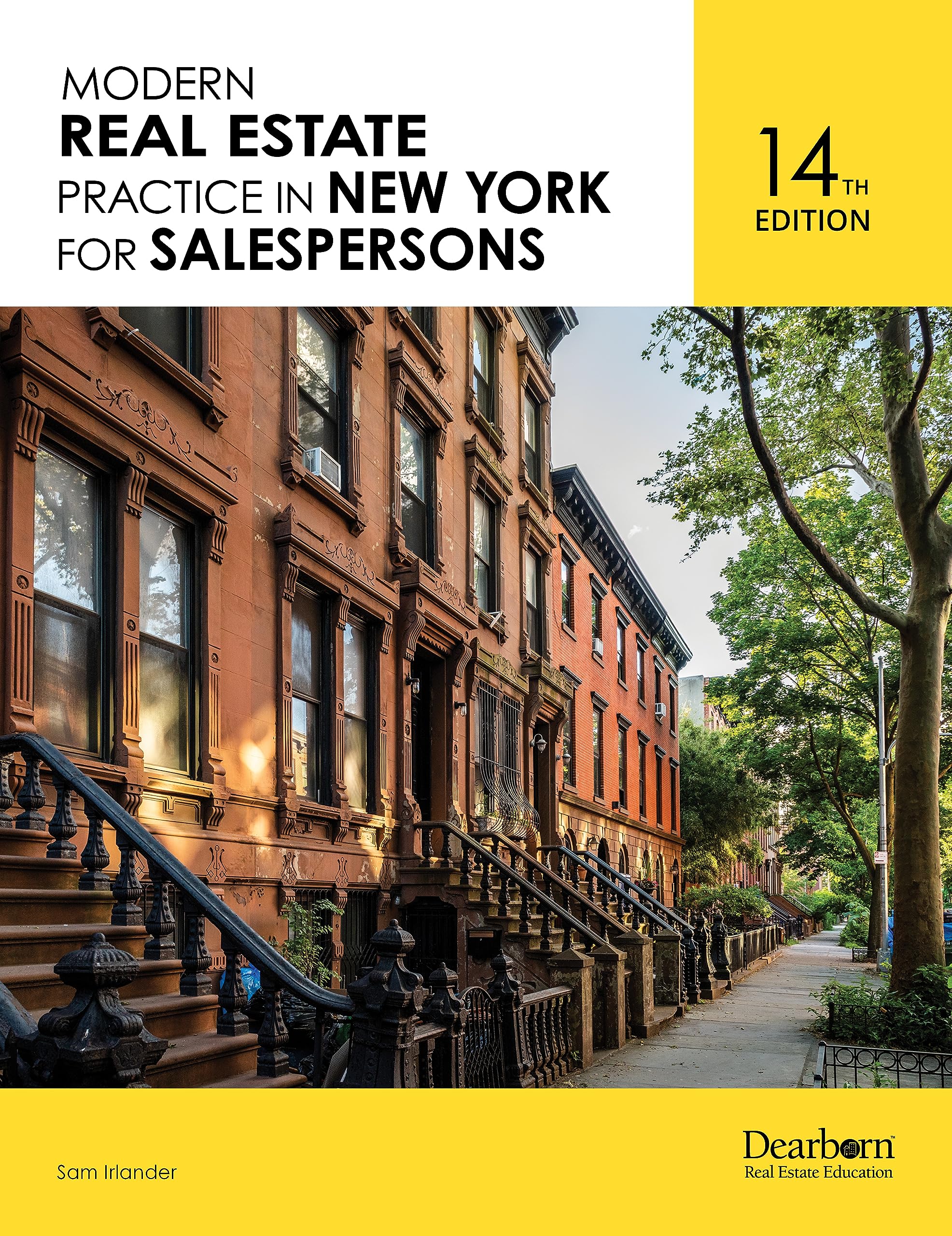 Modern Real Estate Practice in New York for Salespersons, 14th Edition. Including 26 Unit Quizzes, highlighted key terms, Math References and a detailed Glossary (Dearborn Real Estate Education) Books