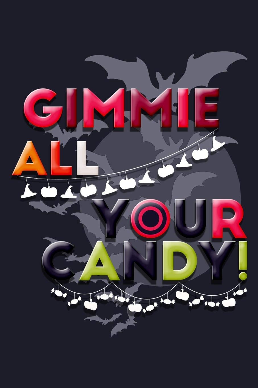 Gimmie All Your Candy!: Blank Paper Sketch Book - Artist Sketch Pad Journal for Sketching, Doodling, Drawing, Painting or Writing Arts & Music
