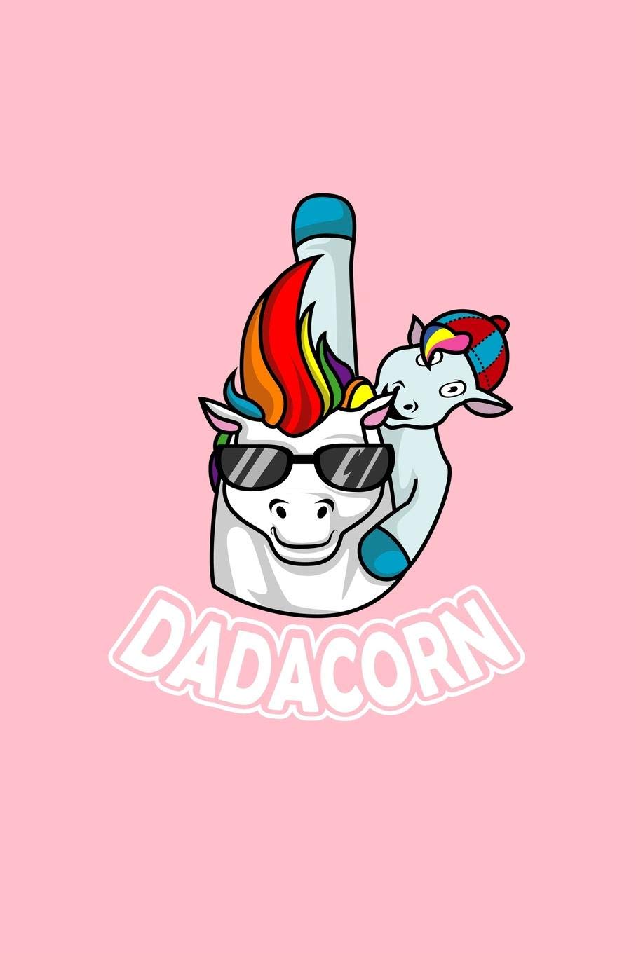 Dadacorn: Lined Journal - Dadacorn Daddy Unicorn Funny Cute Father Dad Papa Gift - Pink Ruled Diary, Prayer, Gratitude, Writing, Travel, Notebook For Men Women Books