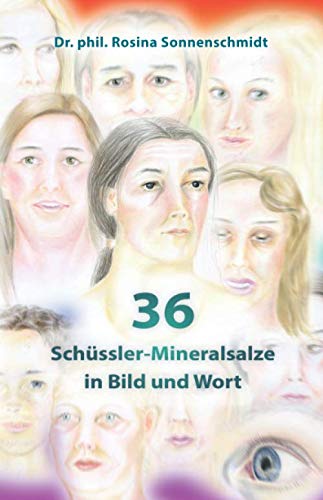 36 Schüssler-Mineralsalze in Bild und Wort Health, Nutrition & Fitness
