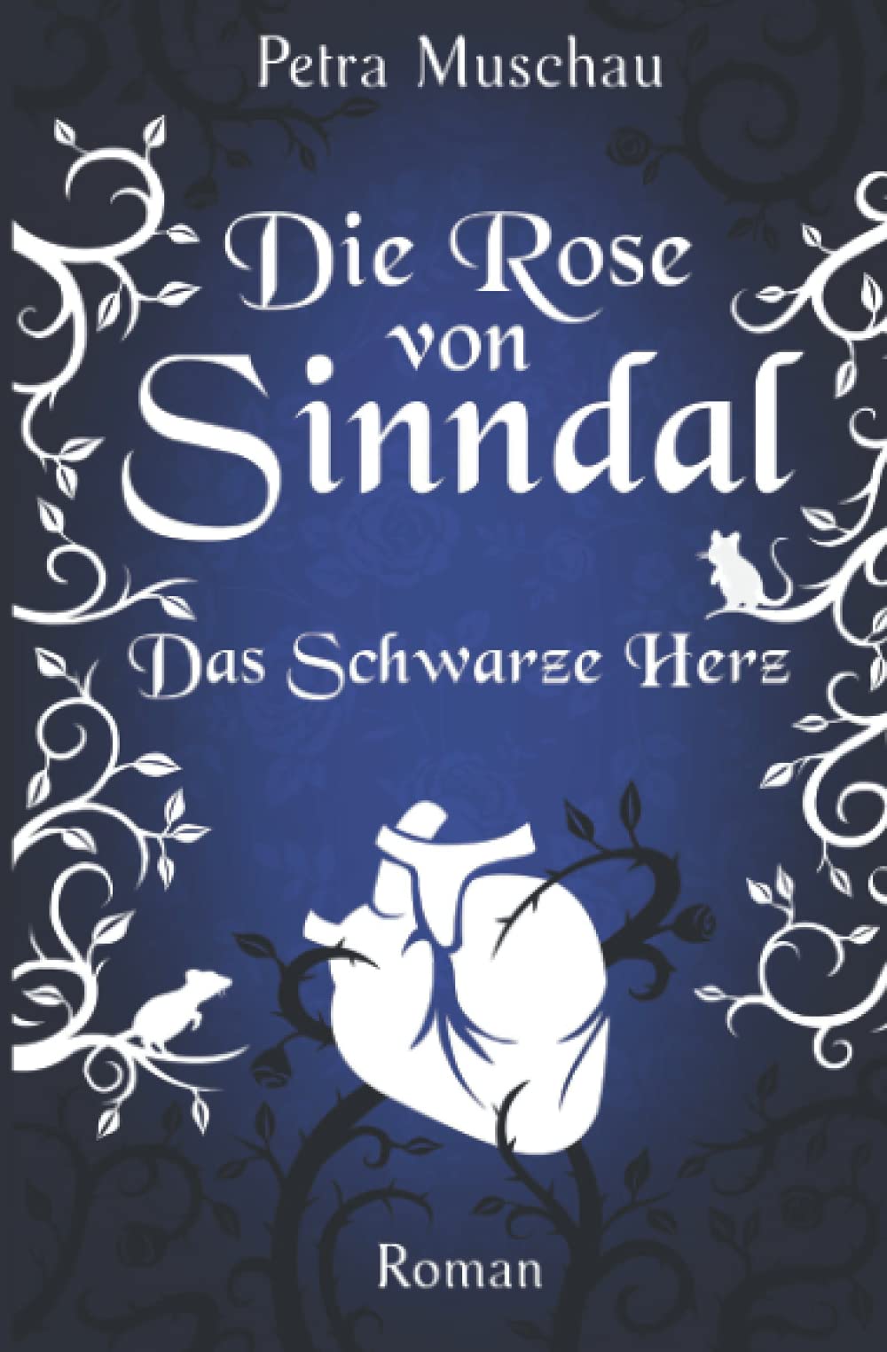 Die Rose von Sinndal: Das Schwarze Herz (Band 1) Romantic Fantasy