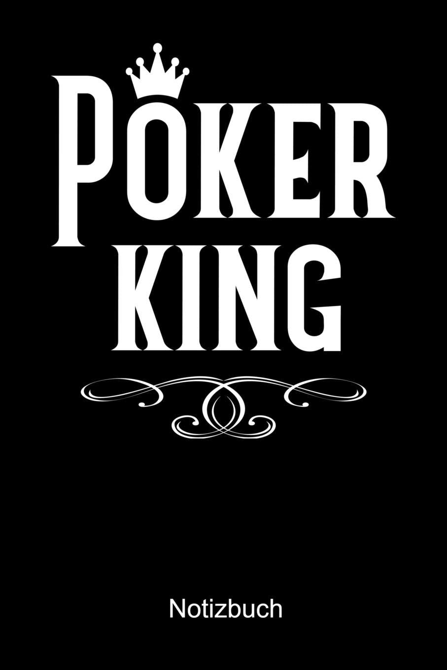 Poker King Notizbuch: Notizbuch A5 blanko 120 Seiten, Notizheft / Tagebuch / Reise Journal, perfektes Geschenk für Poker Spieler Books