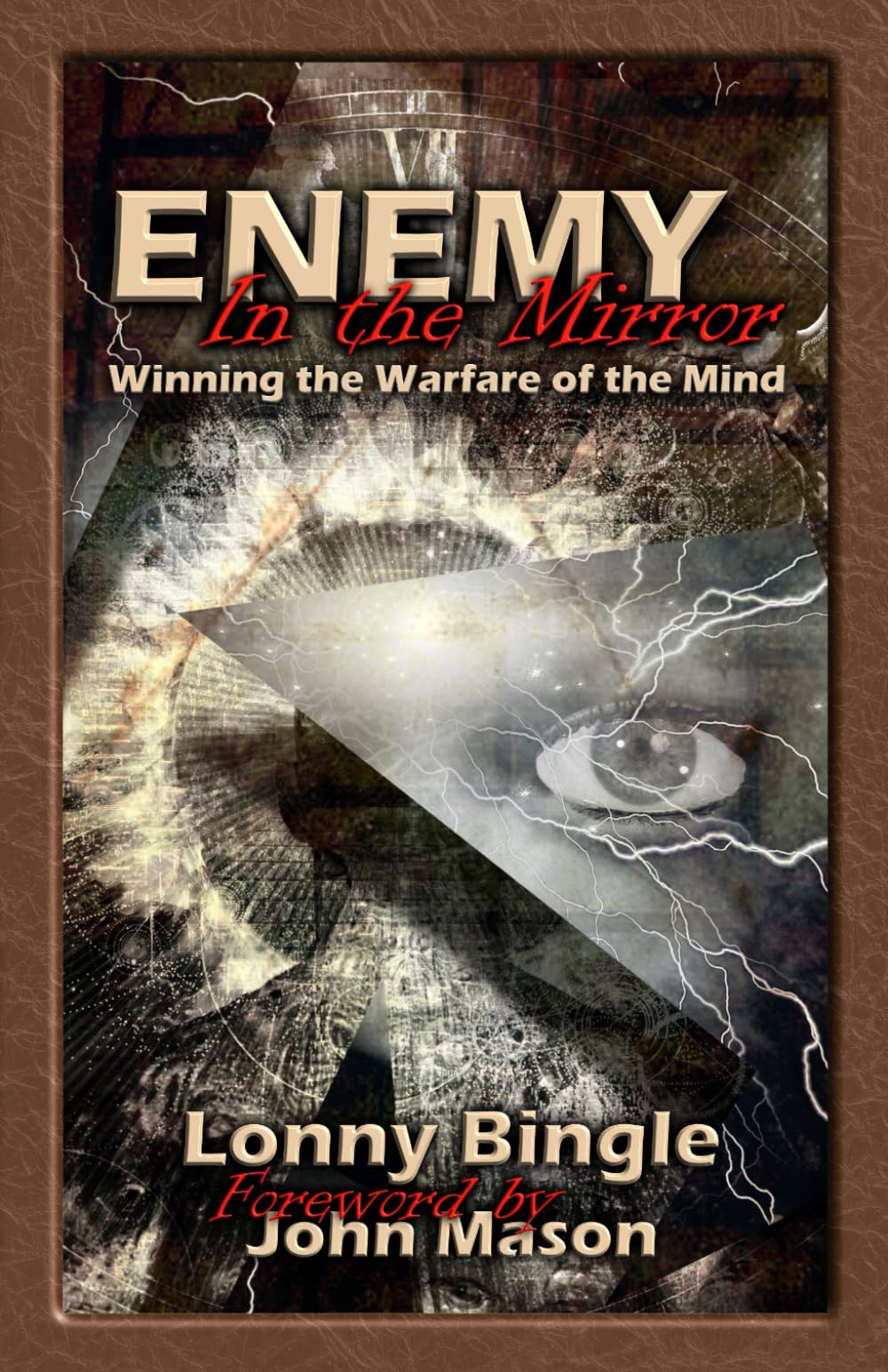 Enemy in the Mirror: Winning the Warfare of the Mind Religion & Esotericism