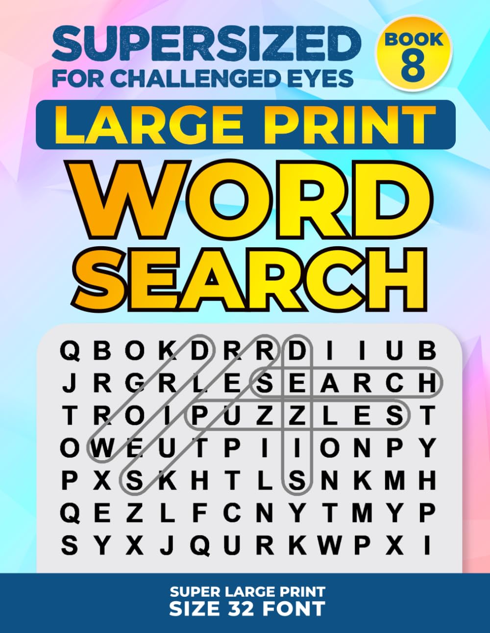 SUPERSIZED FOR CHALLENGED EYES, Book 8: Super Large Print Word Search Puzzles (SUPERSIZED FOR CHALLENGED EYES Super Large Print Word Search Puzzles) Medicine