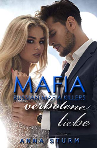 Russian Mafia KILLERS: Verbotene Liebe (DAS RUSSISCHE SYNDIKAT - Dark Romance, Band 4) Drama
