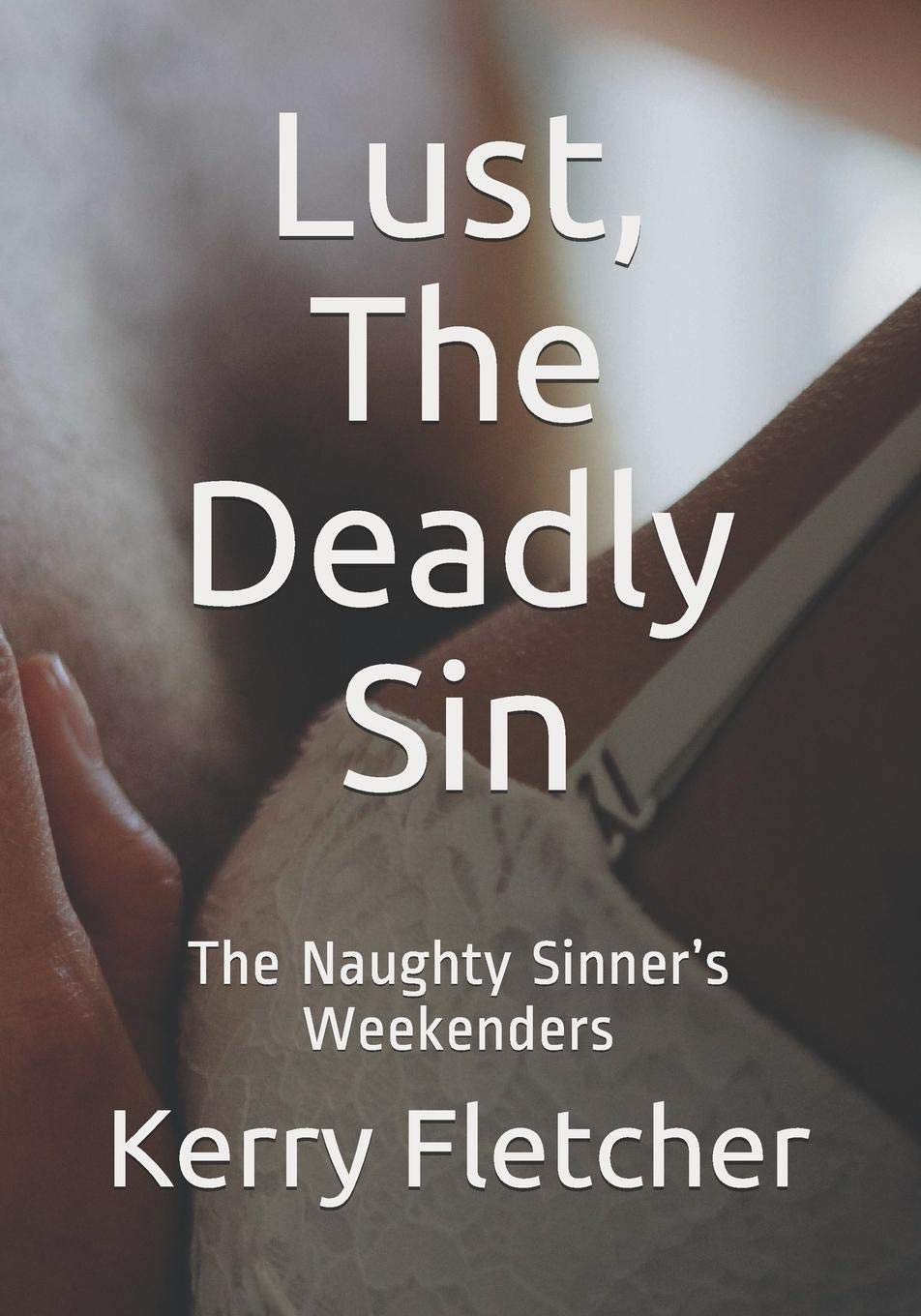 Lust, The Deadly Sin: The Naughty Sinner’s Weekenders Eroticism