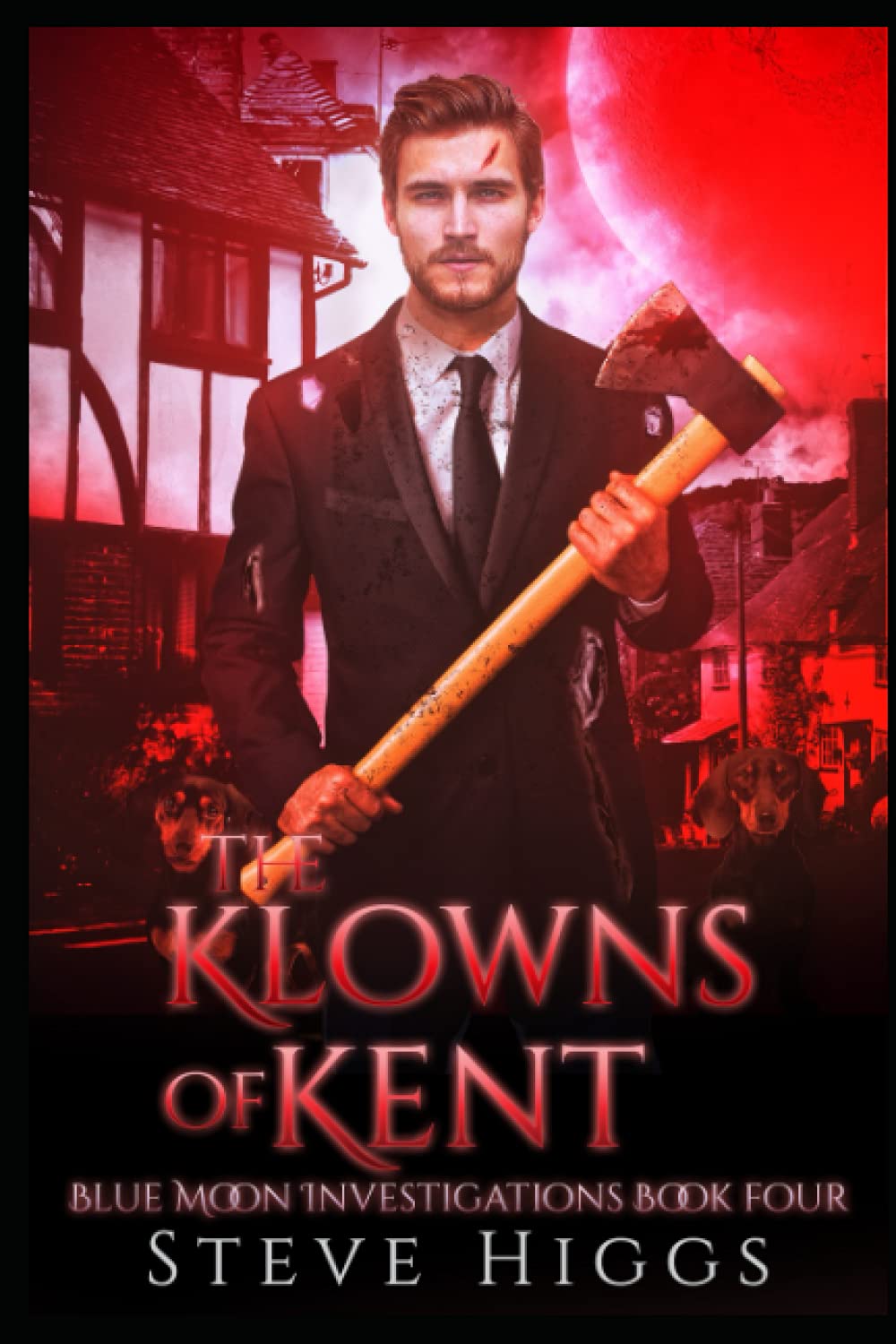 The Klowns of Kent: Blue Moon Investigations Book 4 Suspense & Thrillers