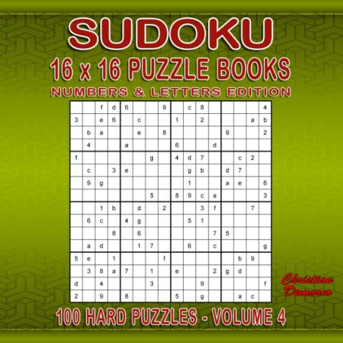 Sudoku Puzzle Books 16 x 16 Numbers & Letters - 100 Hard Puzzles Volume 4: large 8.5 x 8.5 inch Book Layout – 100 16 x 16 Sudoku Puzzles for Adults Leisure & Fun