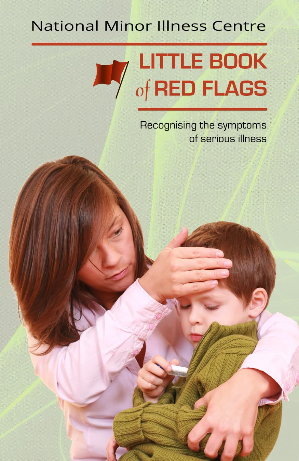 Little Book of Red Flags: Recognising the symptoms of serious illness book