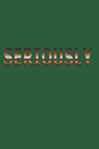 SERIOUSLY: Are You For Real? Learning & Reference