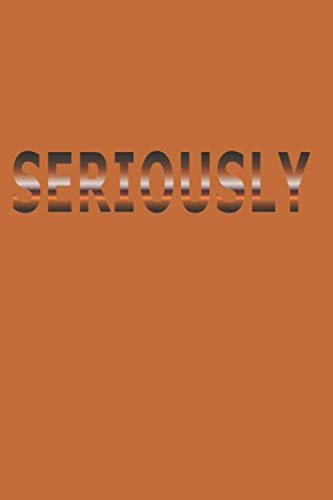 SERIOUSLY: Are You For Real? Learning & Reference