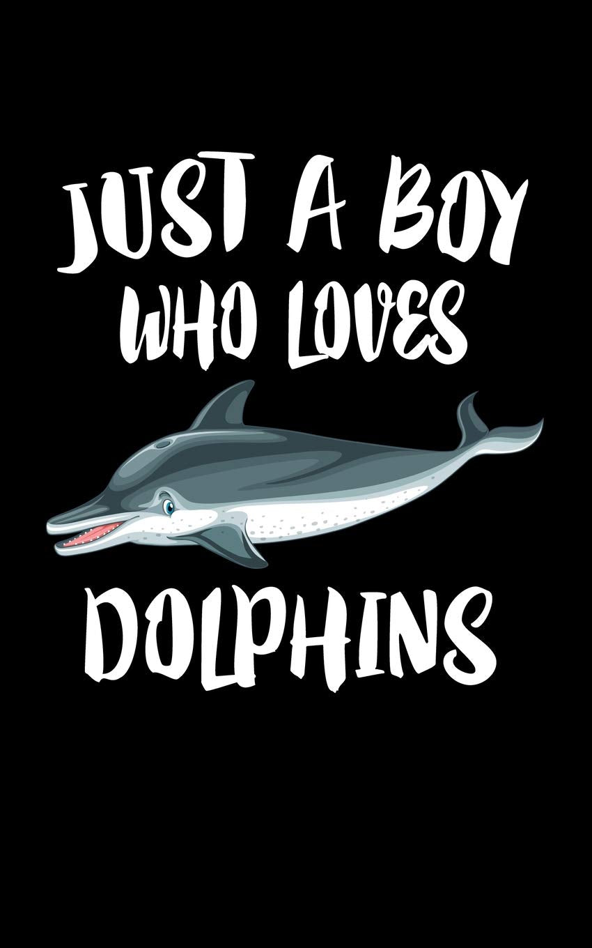 Just A Boy Who Loves Dolphins: Animal Nature Collection book