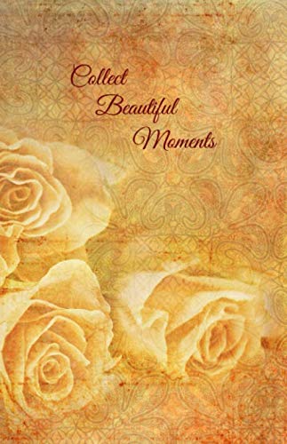 Collect Beautiful Moments: Journal/Notebook, 120 Pages, Lined, 5.5 x 8.5, Soft Cover Matte Finish Lifestyle