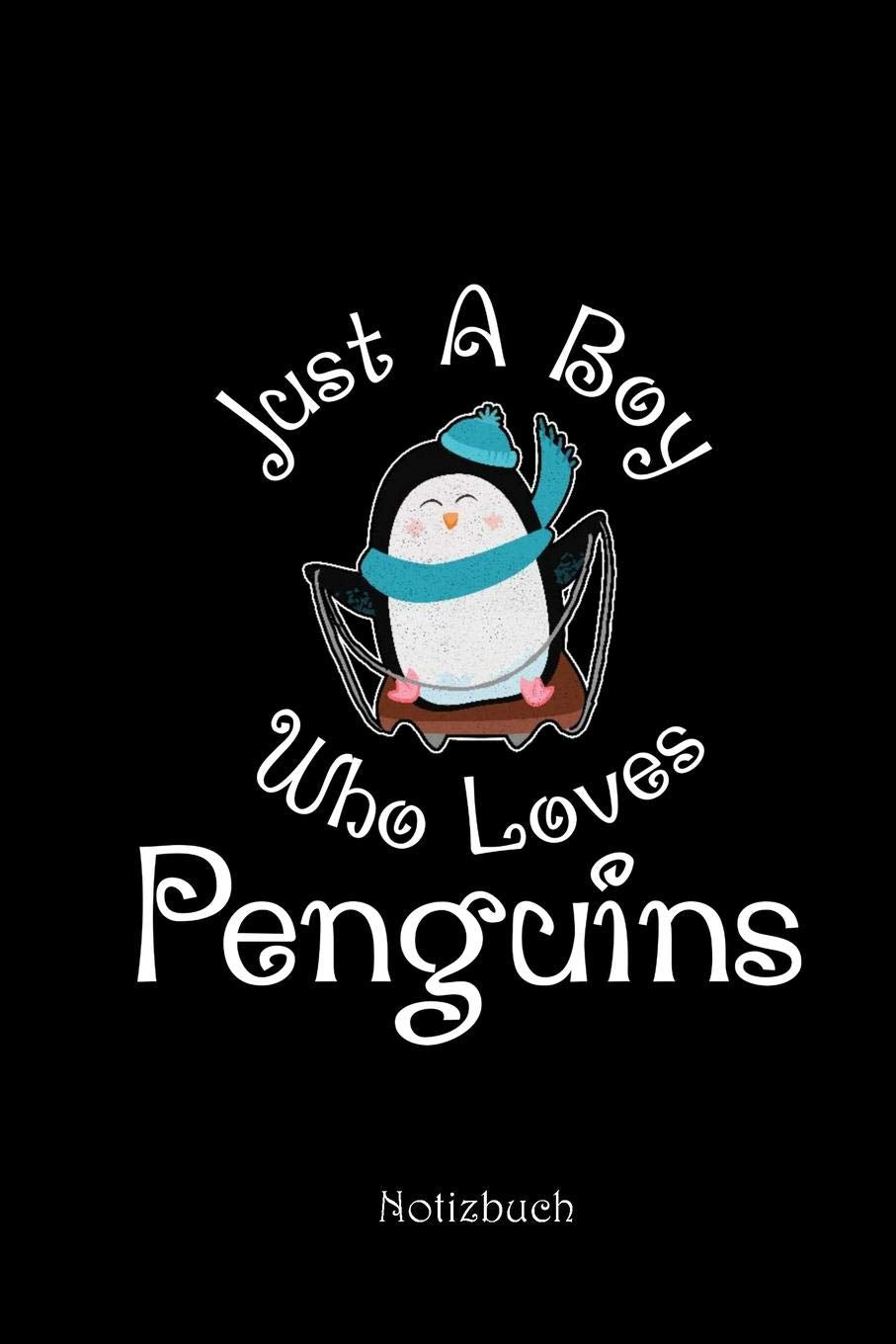 Notizbuch: A5 Liniert Junge Mag Pinguine | Nette Geschenkidee Kindergeburtstag | Männer & Herren Pinguin Gag Geschenk | Journal & Planer Lehrer Schüler Books