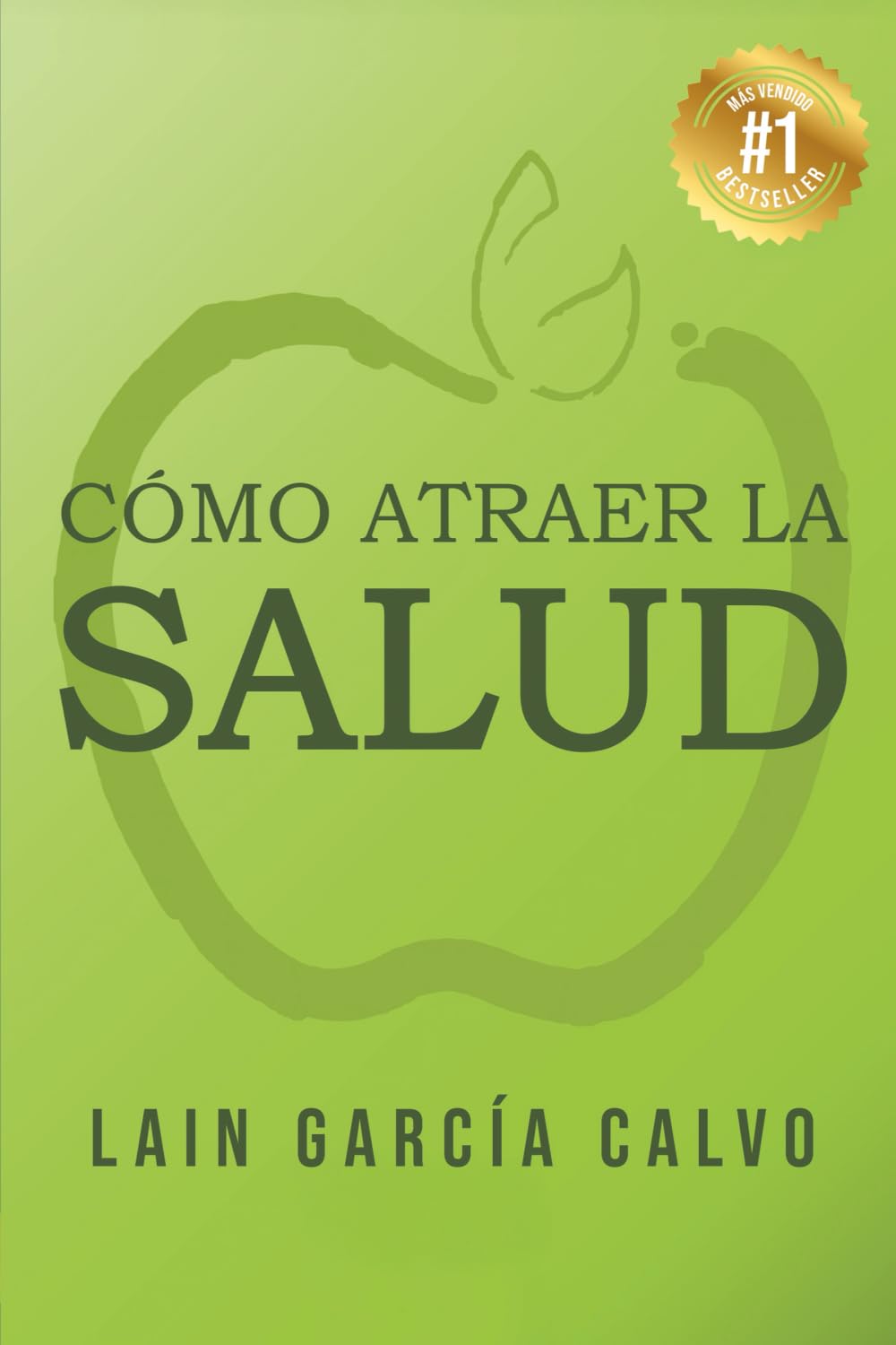 Cómo atraer la Salud (SAGA LA VOZ DE TU ALMA, Band 9) Medicine