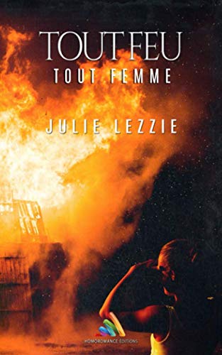 Tout feu tout femme: (roman lesbien) book