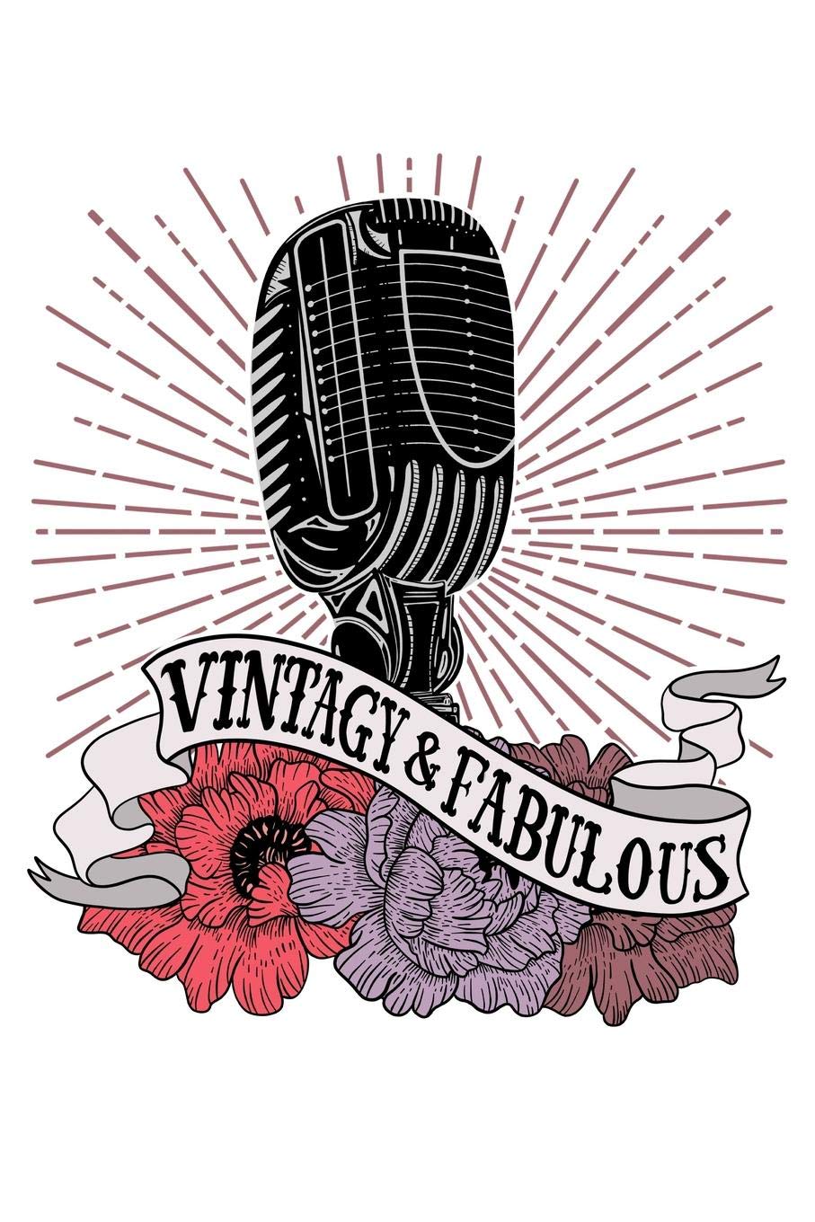 Vintagy and Fabulous: A Blank Lined Notebook for the Rockabilly Babe and Rockstar Chick Books