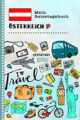 Mein Reisetagebuch Österreich: Kinder Reise Aktivitätsbuch zum Ausfüllen, Eintragen, Malen, Einkleben A5 - Ferien unterwegs Tagebuch zum Selberschreiben - Urlaubstagebuch Journal für Mädchen, Jungen Books