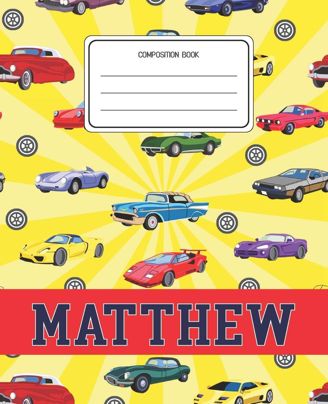 Composition Book Matthew: Cars Pattern Composition Book Name Matthew Personalized Lined Wide Rule Notebook for Boys Kids Back to School Preschool Kindergarten and Elementary Grades K-2 Education & Training