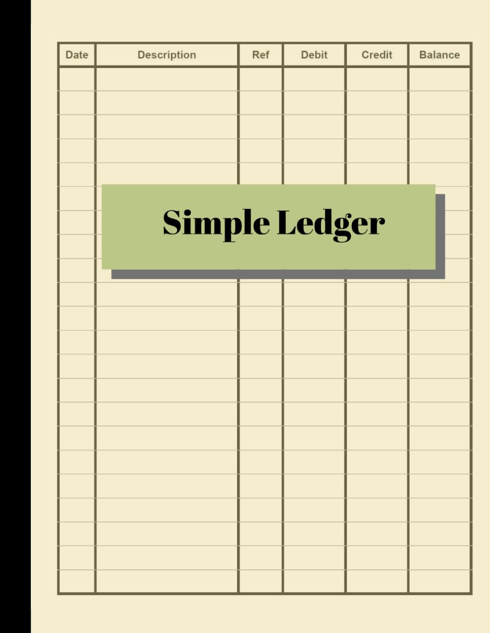 Simple Ledger: Cash Book Accounts Bookkeeping Journal for Small Business | 120 pages, 8.5 x 11 | Log & Track & Record Debits & Credits Business, Finance & Career