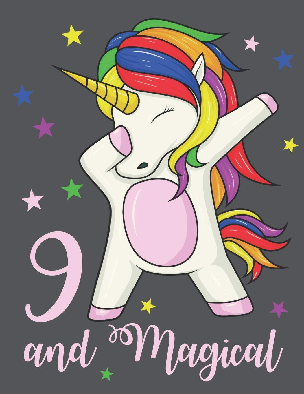 9 and Magical: A Cute 9th Birthday Dabbing Unicorn Practice Writing Journal, A Blank 8.5x11" Composition Notepad Including Example Letters & Numbers With 120 Practice Pages For School Education & Training