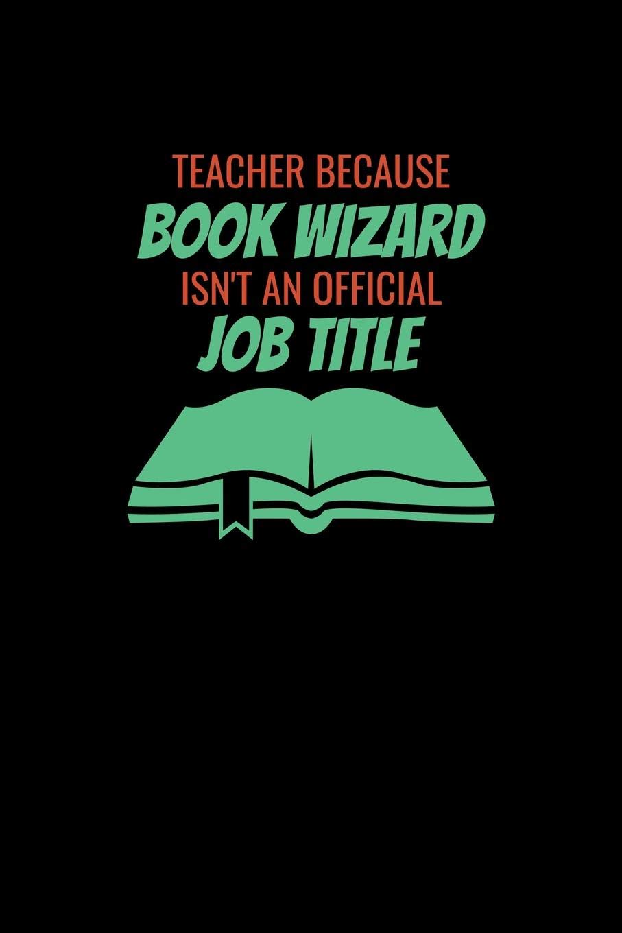 Teacher Because Book Wizard Isnt An Official Job Title: Food Journal Log Books