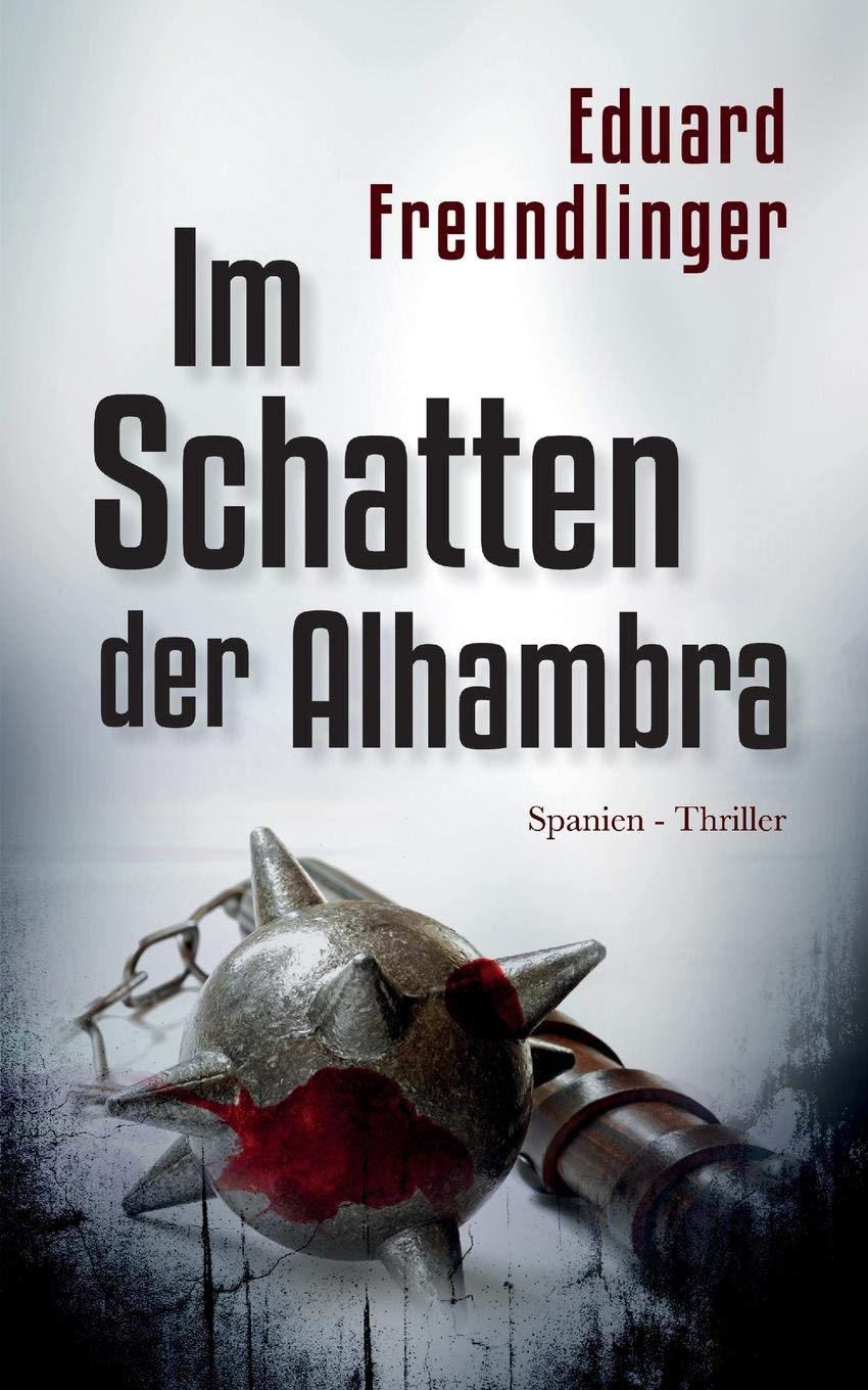 Im Schatten der Alhambra: Spanien-Thriller (Andalusien Trilogie, Band 3) Contemporary literature