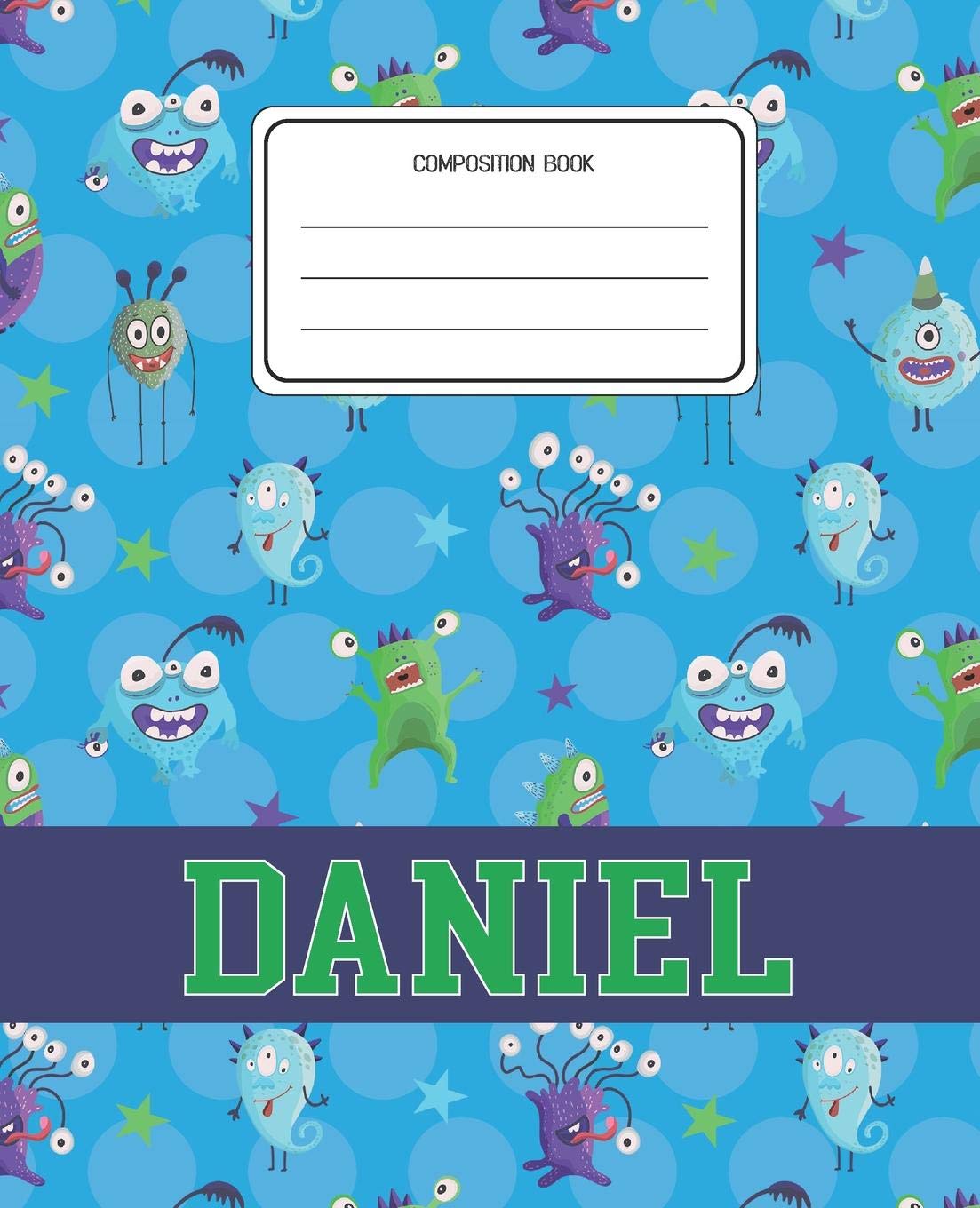 Composition Book Daniel: Monsters Pattern Composition Book Name Daniel Personalized Lined Wide Rule Notebook for Boys Kids Back to School Preschool Kindergarten and Elementary Grades K-2 Education & Training