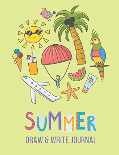 Summer Draw & Write Journal: A Kids Drawing and Creative Writing Notebook for Children | Elementary, Primary Grades (K-3) Reading Aloud & Learning to Read