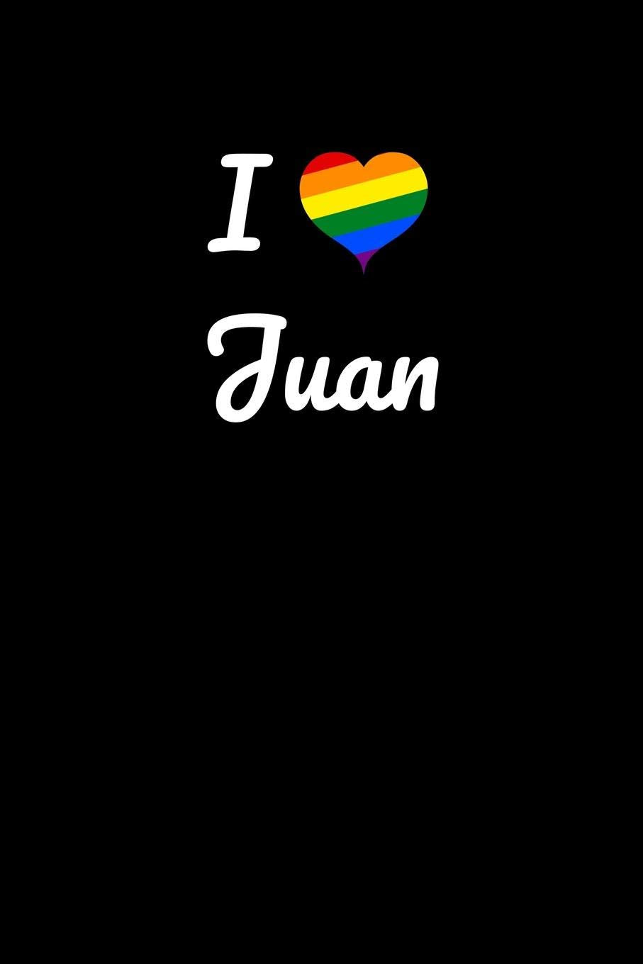 I love Juan.: Gay Pride Rainbow Heart I love Juan Journal / Notebook / Diary. For everyone who's in love with Juan, 6x9 inches, 150 pages. Books