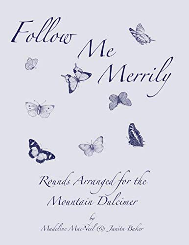 Follow Me Merrily: Rounds Arranged for the Mountain Dulcimer Sheet Music