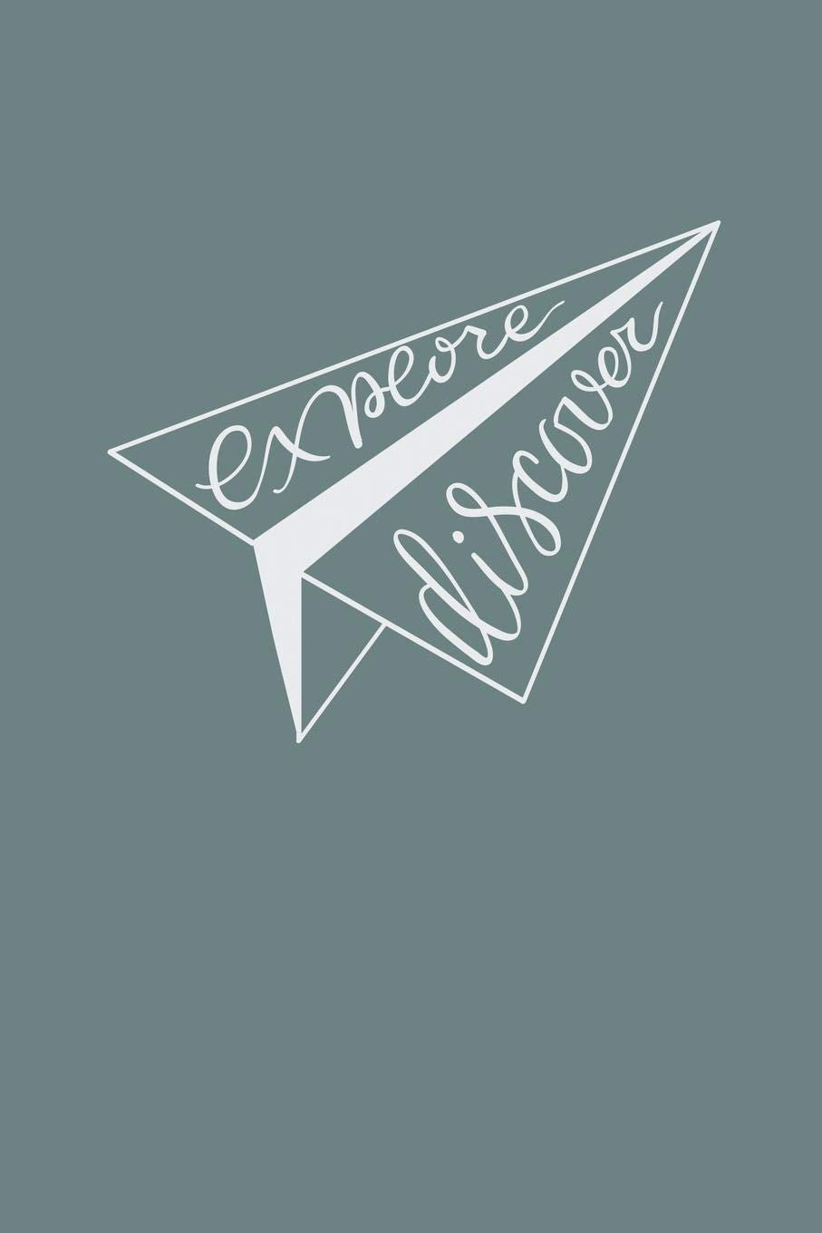 Explore Discover: 120 6"x9" pages. Great Motivational Lined Notebook for writing and drawing Action & Adventure