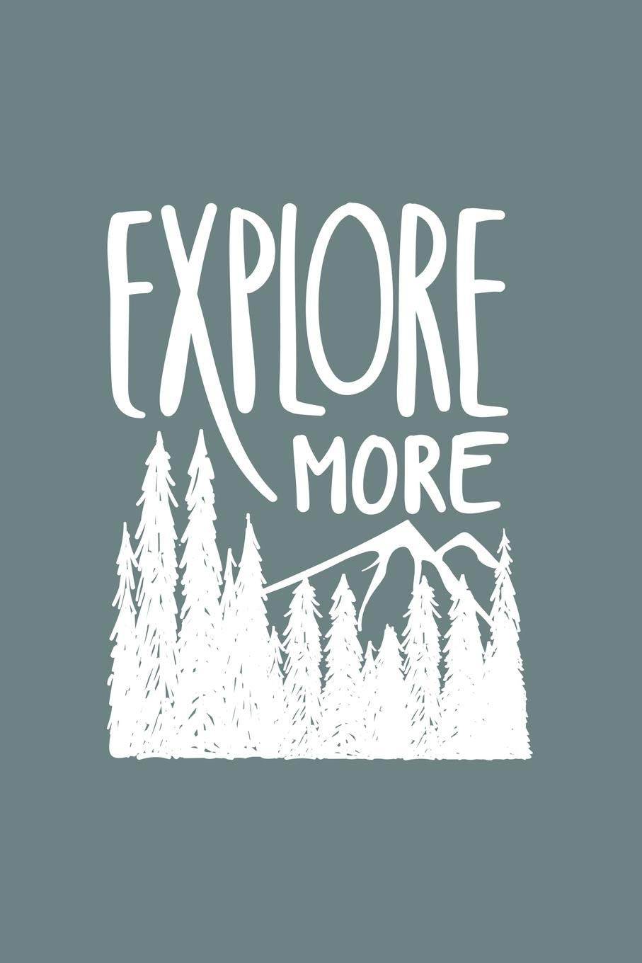 Explore More: 120 6"x9" pages. Great Motivational Lined Notebook for writing and drawing Action & Adventure