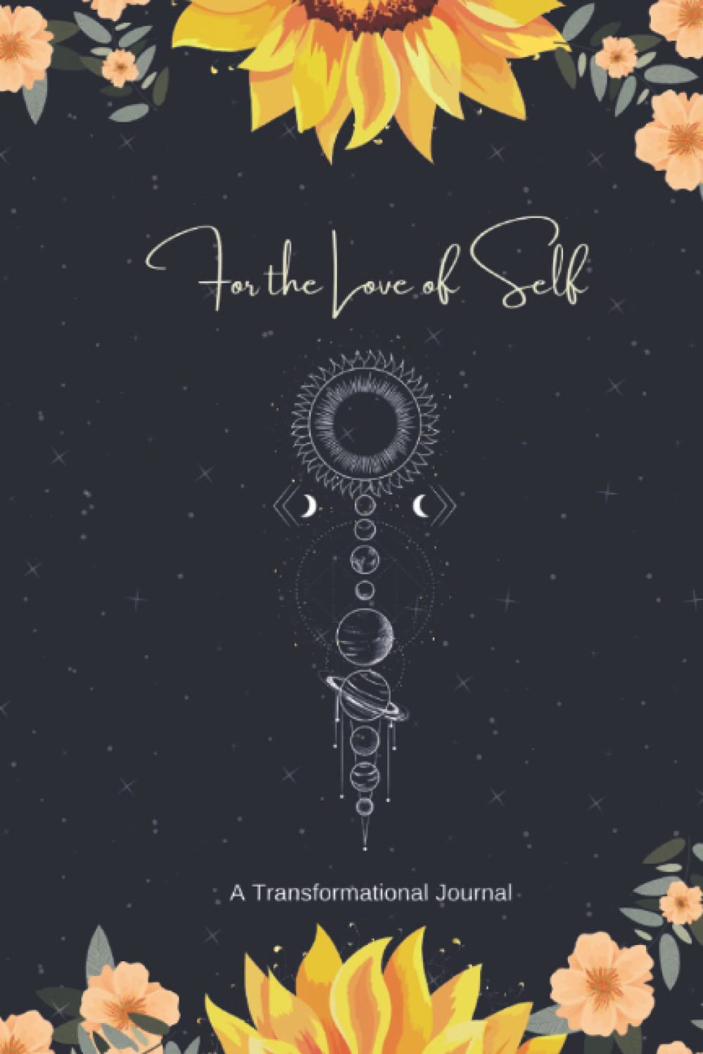 For the Love of Self: A Transformational Journal Lifestyle