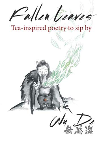 Fallen Leaves: Tea-inspired poetry to sip by Cooking & Enjoying