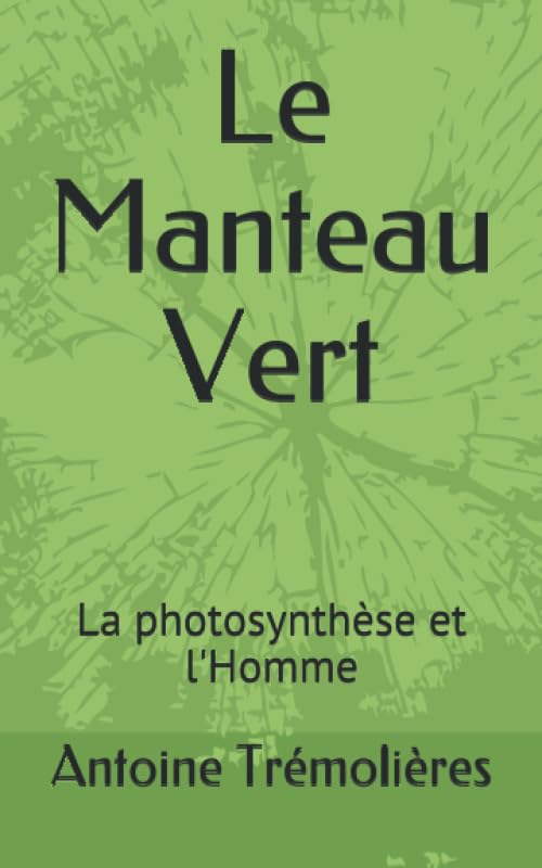 Le Manteau Vert: La photosynthèse et l'Homme book