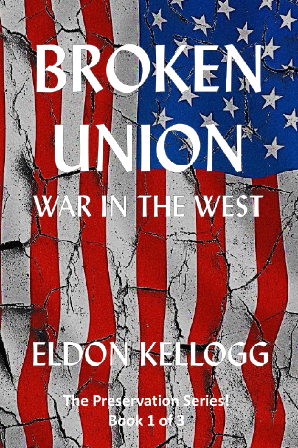 Broken Union - War in the West (The Preservation, Band 1) Action & Adventure