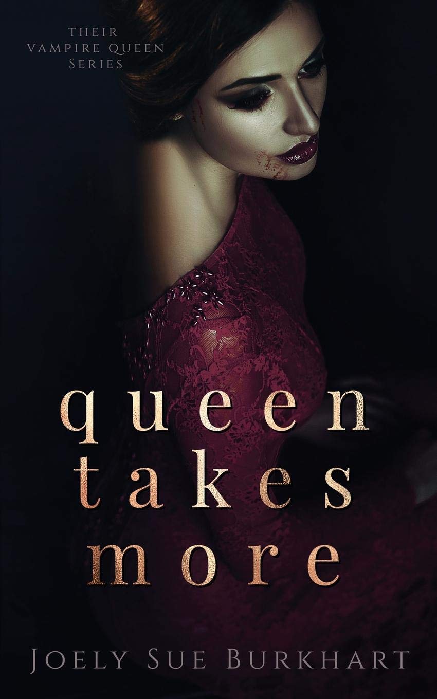 Queen Takes More (Their Vampire Queen) Urban Fantasy