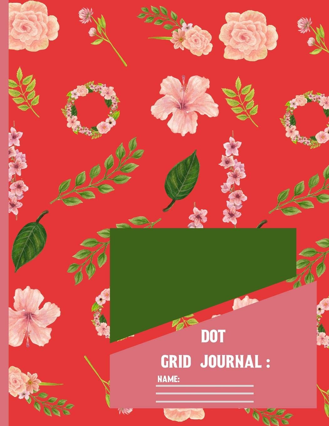 Dot Grid Journal: Pink Garden Floral Dot Grid paper Notebook / Journal to write in 120 pages (8.5x11 Inch). Mathematics
