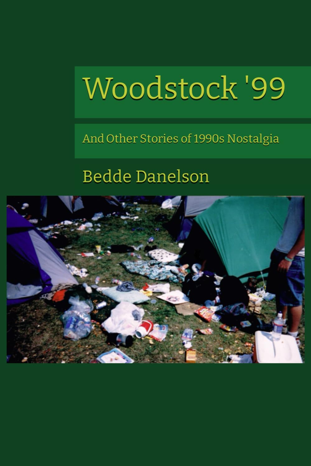 Woodstock '99 & Other Stories of 1990s Nostalgia Essays & Short Stories