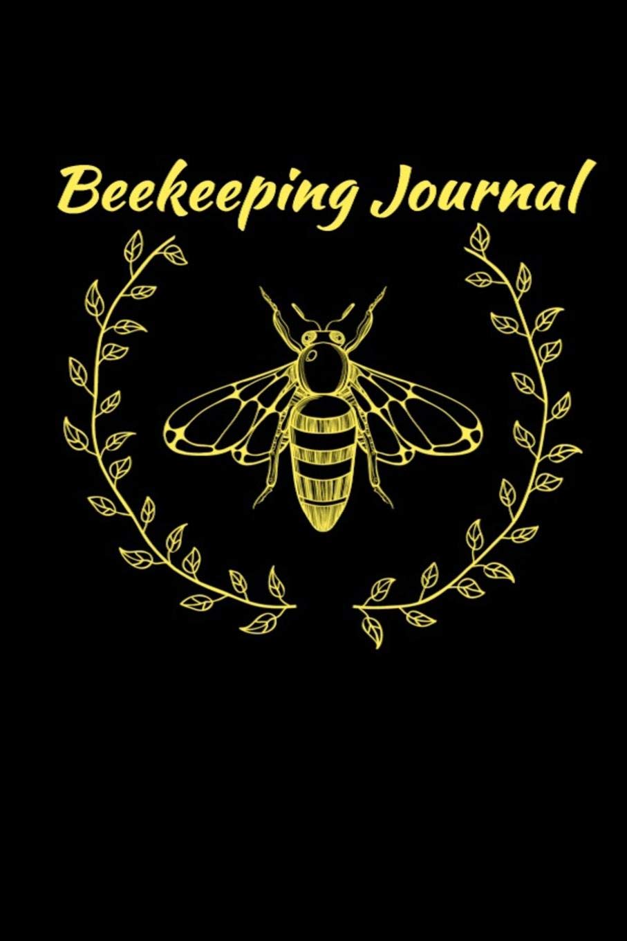 Bee Keeping Journal: Record and Monitor your hive and bees! book